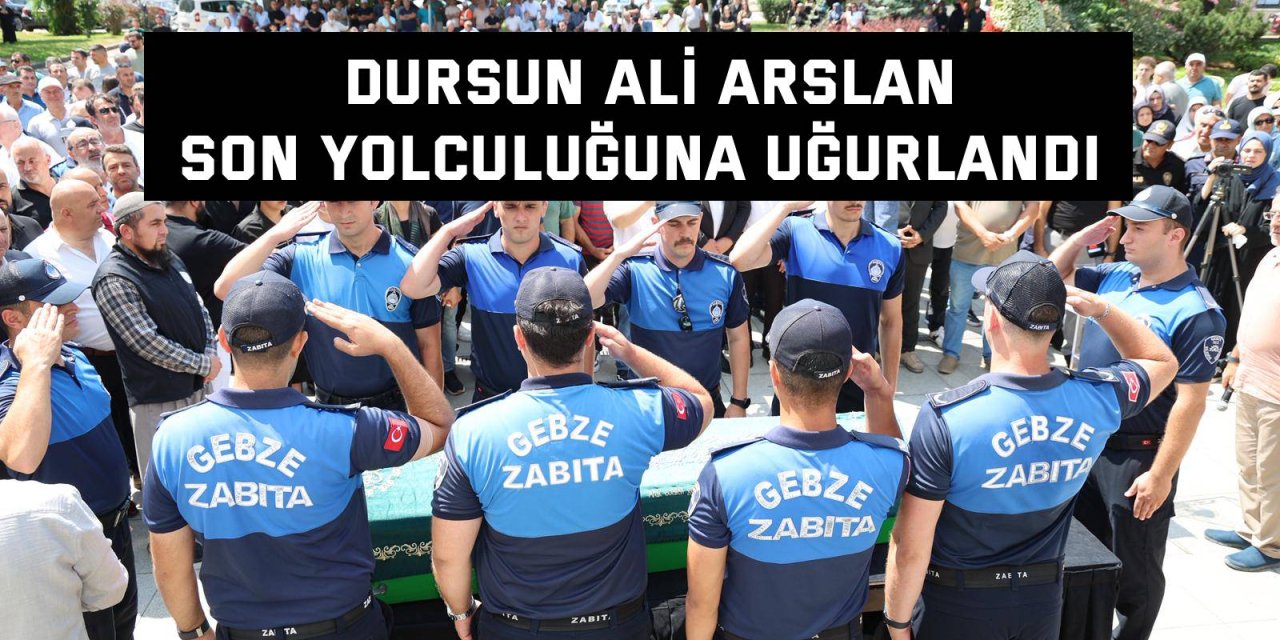 Dursun Ali Arslan Son Yolculuğuna Uğurlandı