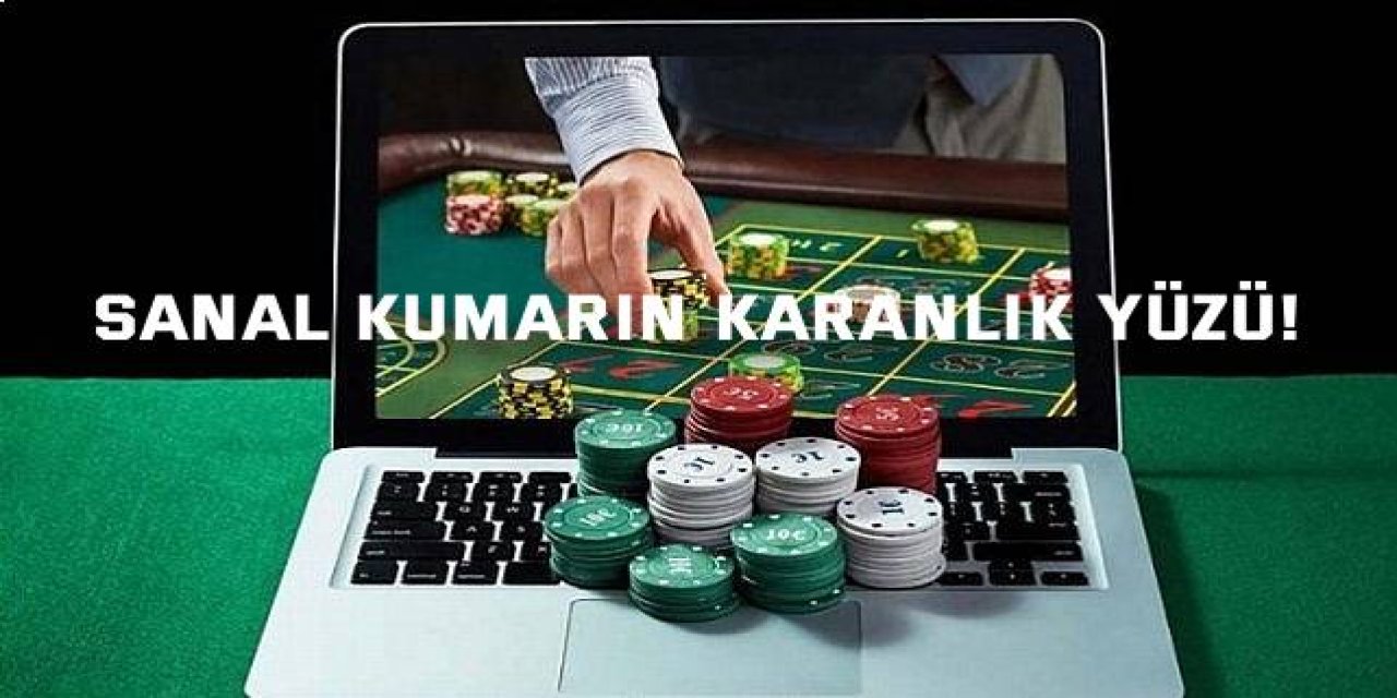 Sanal kumarın karanlık yüzü!