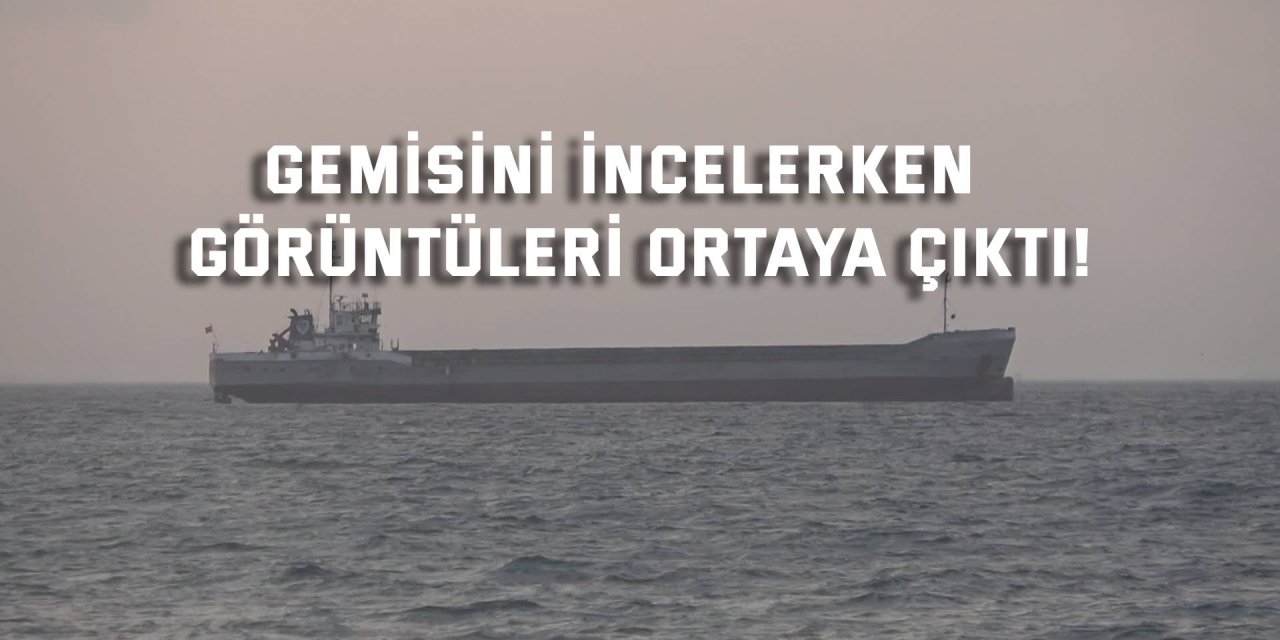 Gemisini incelerken  görüntüleri ortaya çıktı!