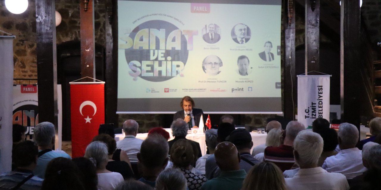 Sanatın kent dokusundaki  yeri İzmit’te konuşuldu