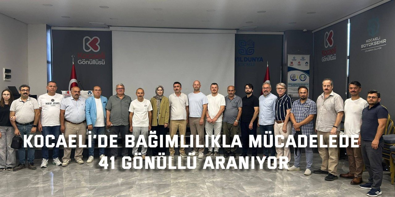 Kocaeli’de bağımlılıkla mücadelede 41 gönüllü aranıyor