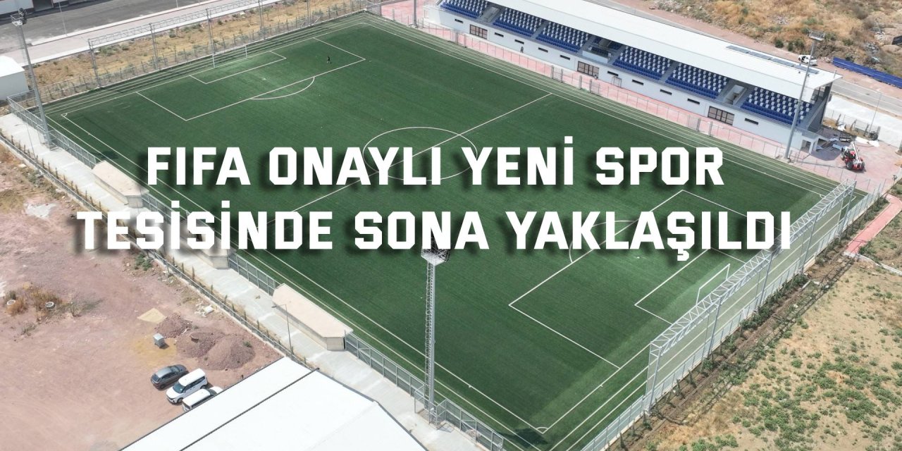 FIFA onaylı yeni spor  tesisinde sona yaklaşıldı