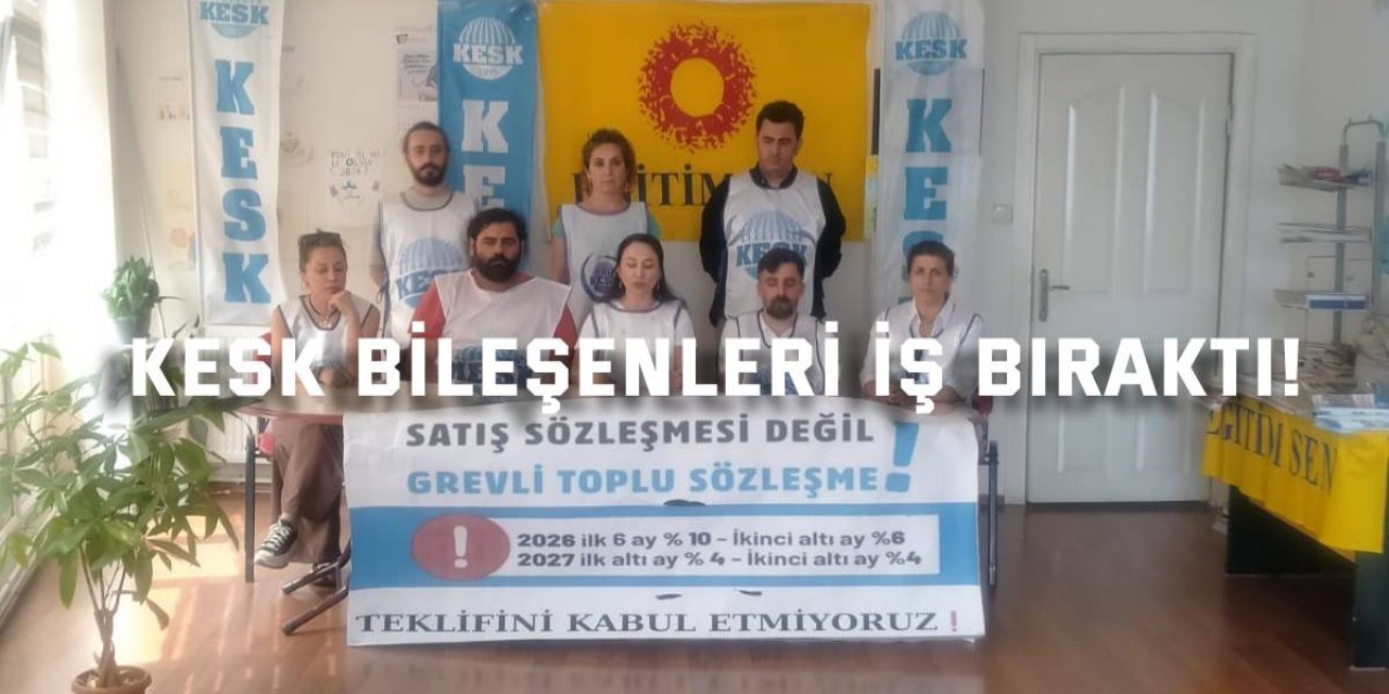 KESK Bileşenleri İş Bıraktı!