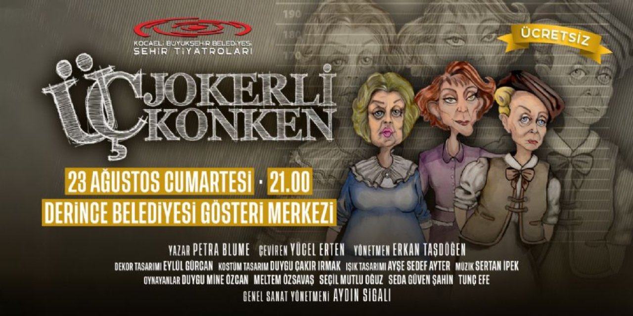 Üç Jokerli Konken Derince´de Sahne Alacak