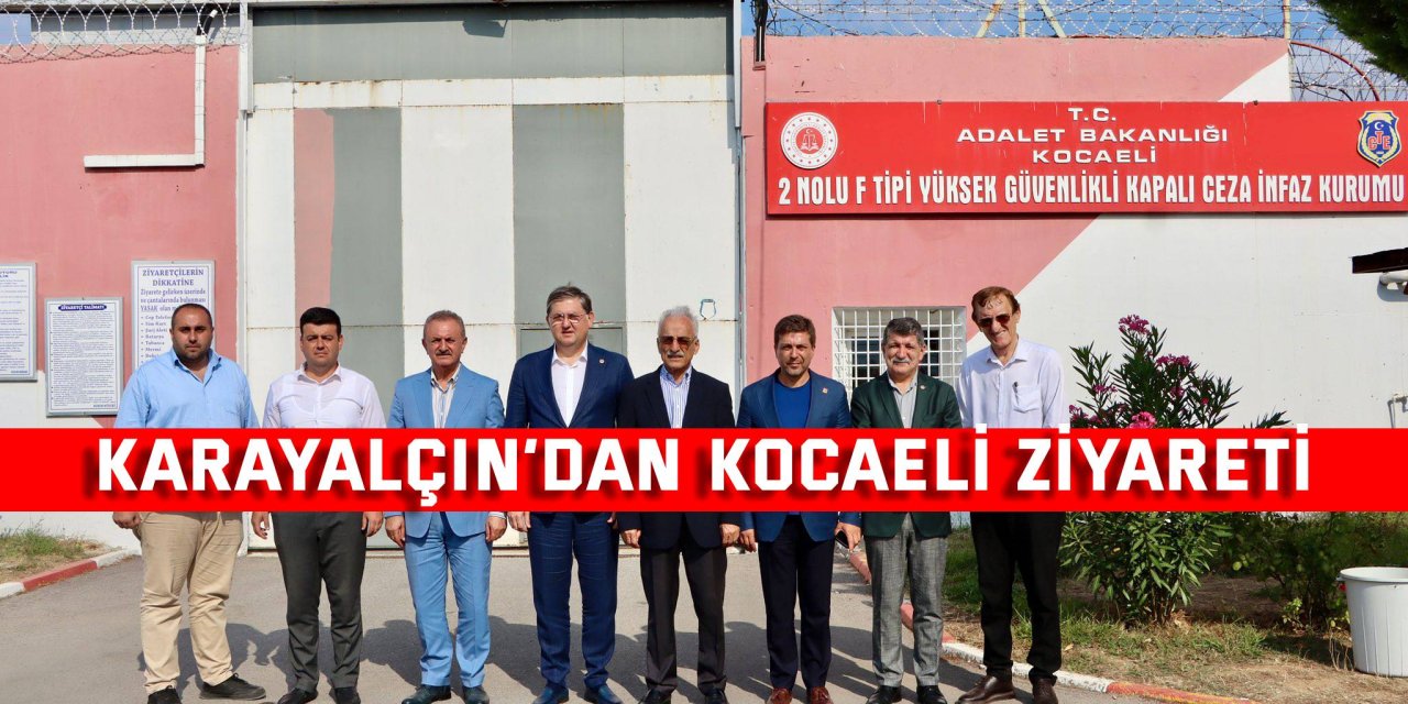 Karayalçın’dan Kocaeli Ziyareti