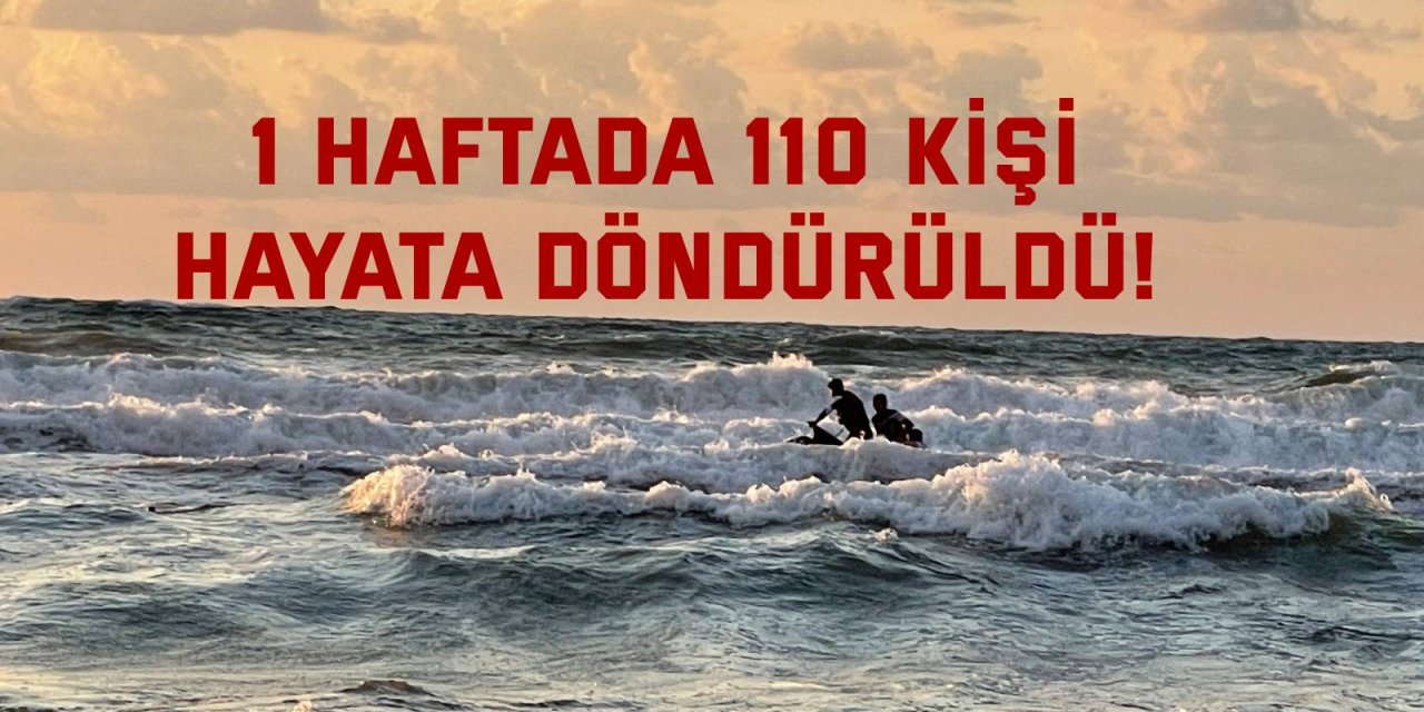 1 haftada 110 kişi hayata döndürüldü!