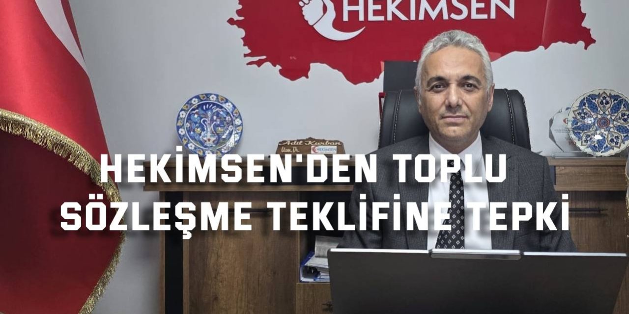 HEKİMSEN'den toplu  sözleşme teklifine tepki