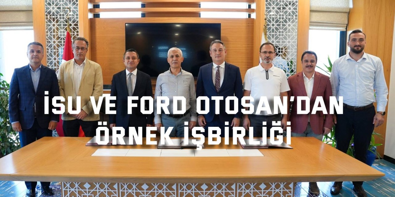 İSU ve Ford Otosan’dan örnek işbirliği
