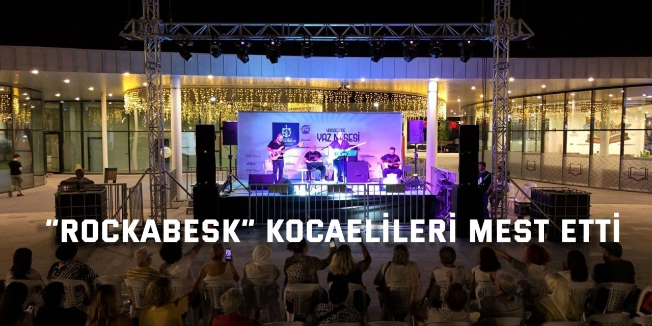 “Rockabesk” konseri Kocaelileri mest etti