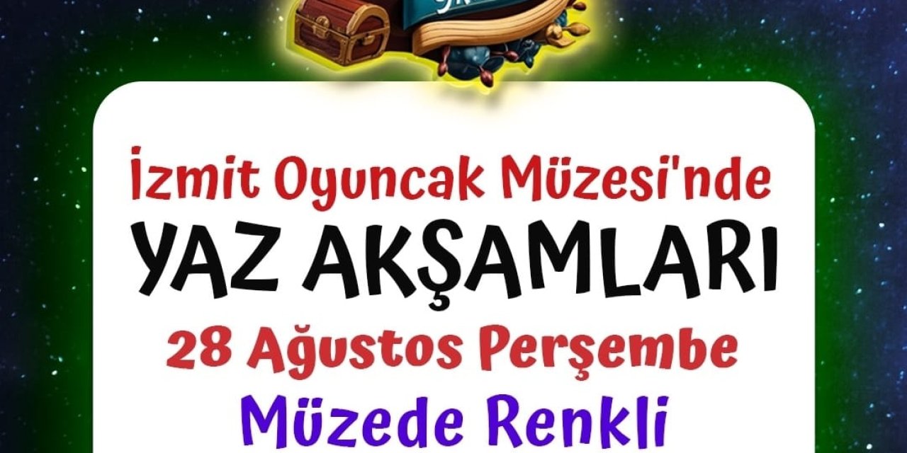 İzmit Belediyesinin müzede yaz   akşamları atölyeleri devam ediyor