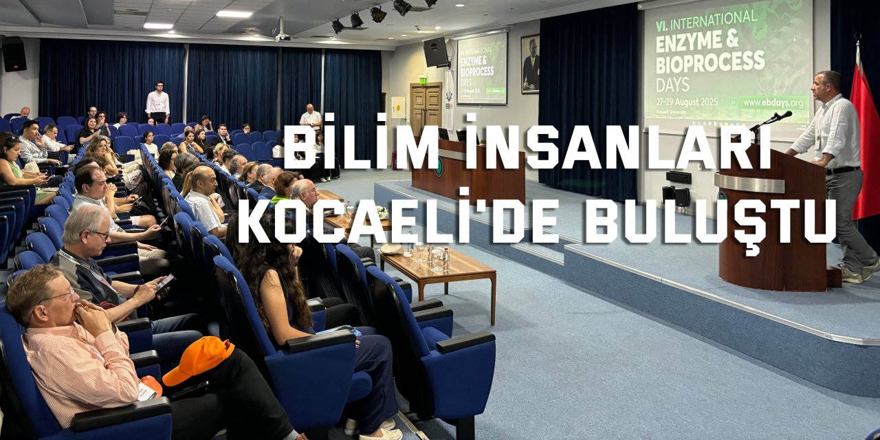 Bilim insanları Kocaeli'de buluştu