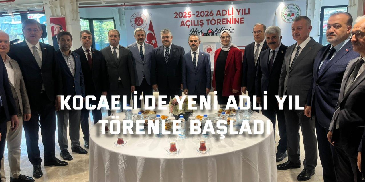 Kocaeli’de Yeni Adli Yıl Törenle Başladı