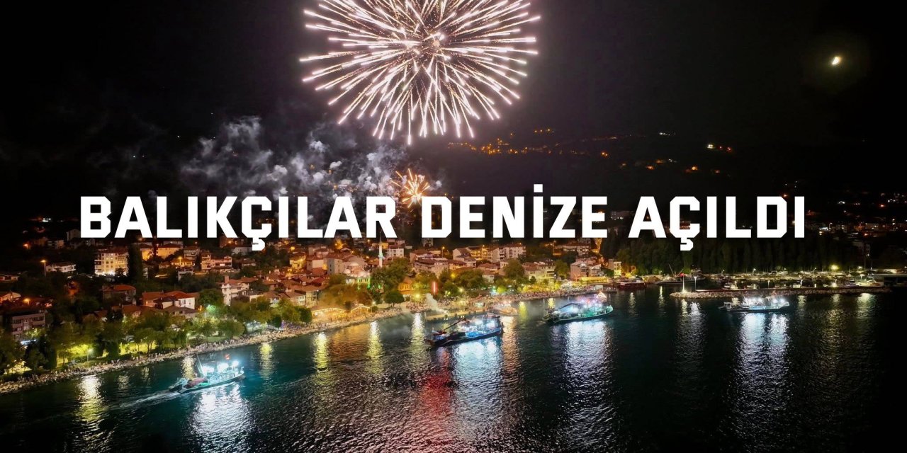 Balıkçılar Denize Açıldı
