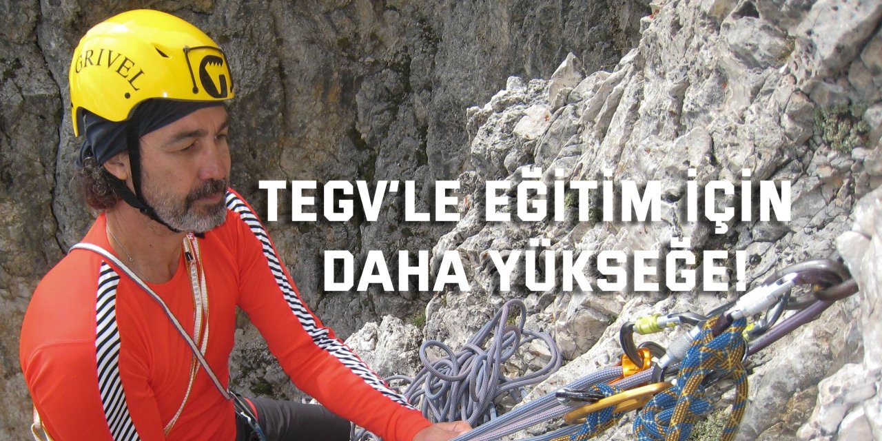 TEGV’le Eğitim için Daha Yükseğe!