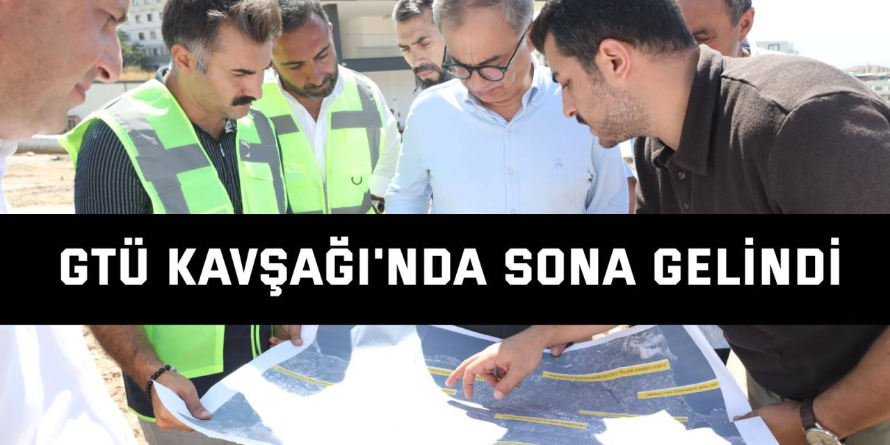 GTÜ Kavşağı&#039;nda sona gelindi