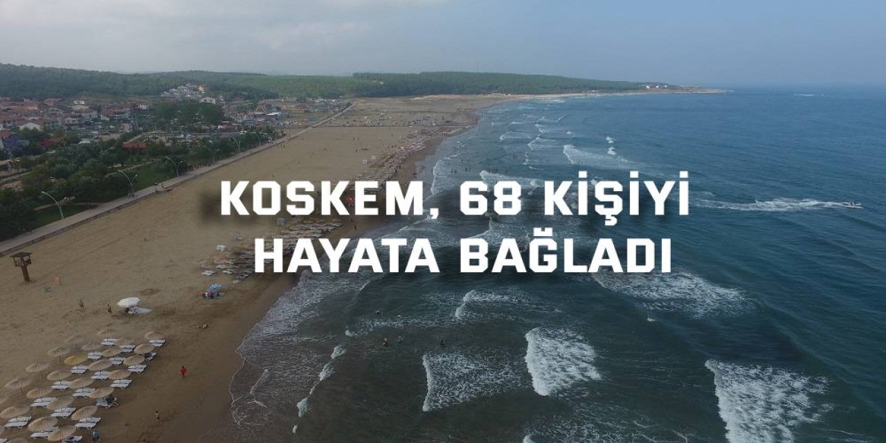 KOSKEM, 68 kişiyi hayata bağladı