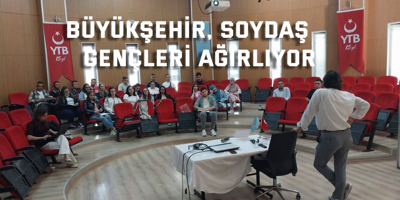 Büyükşehir, Soydaş  Gençleri Ağırlıyor