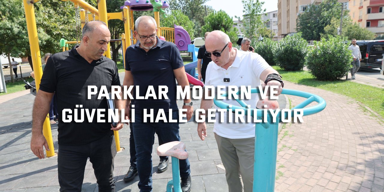 Parklar modern ve güvenli hale getiriliyor