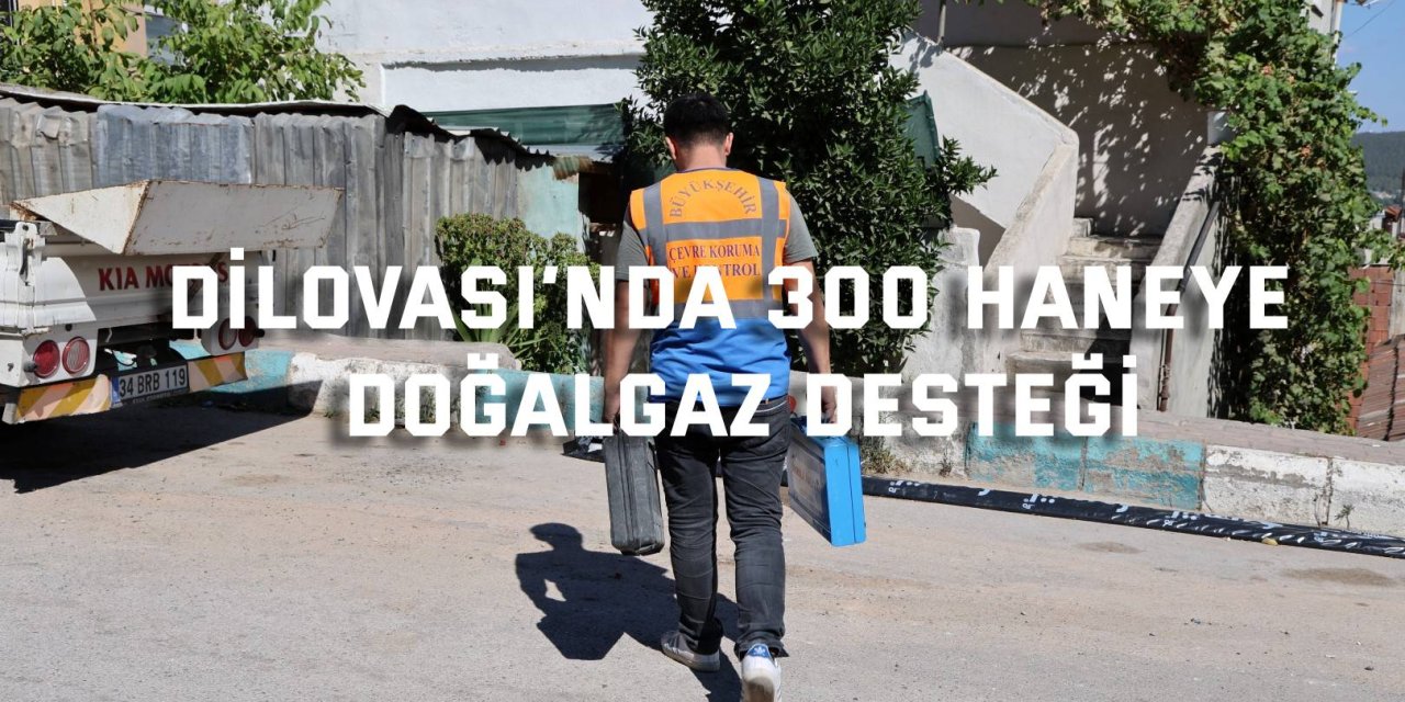 Dilovası’nda 300 haneye doğalgaz desteği
