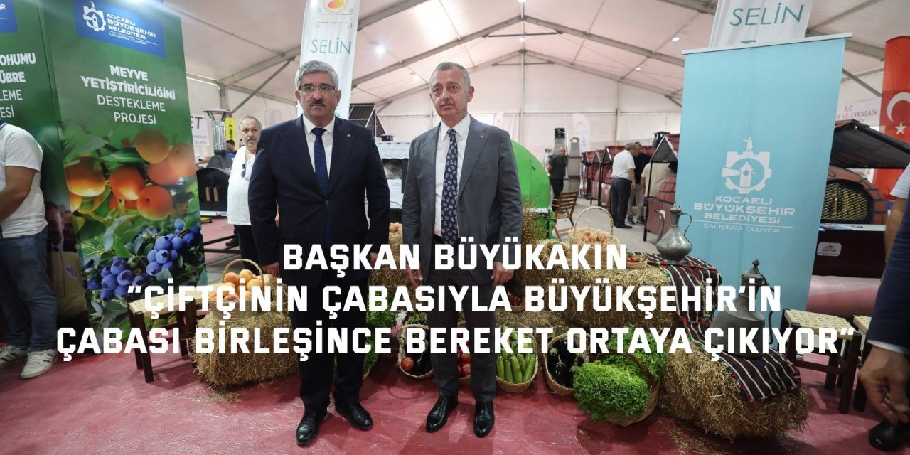 BAŞKAN BÜYÜKAKIN    “Çiftçinin çabasıyla Büyükşehir’in  çabası birleşince bereket ortaya çıkıyor”