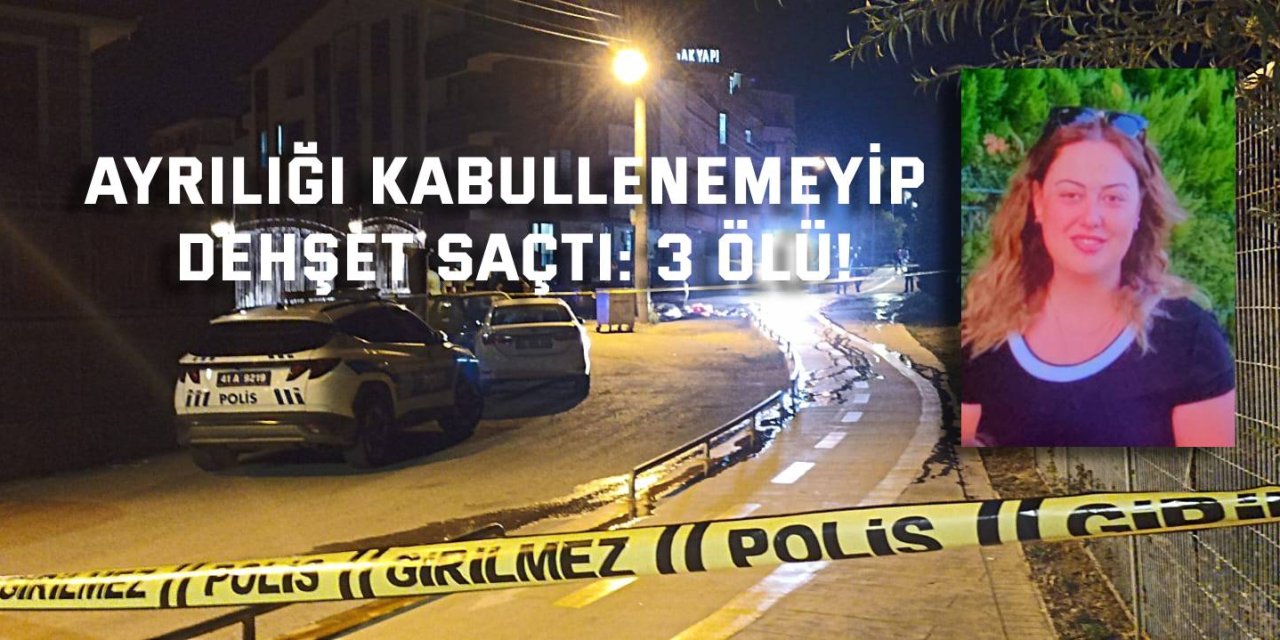 Ayrılığı kabullenemeyip dehşet saçtı: 3 ölü!