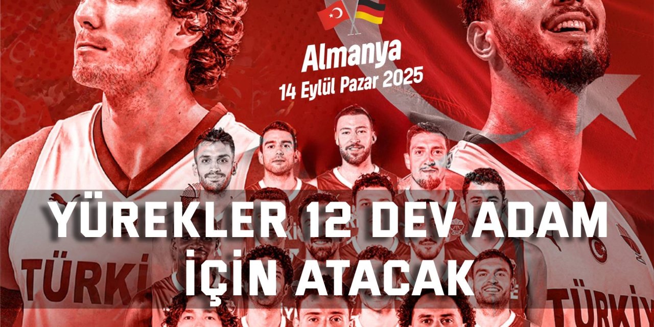 Yürekler 12 Dev Adam için atacak