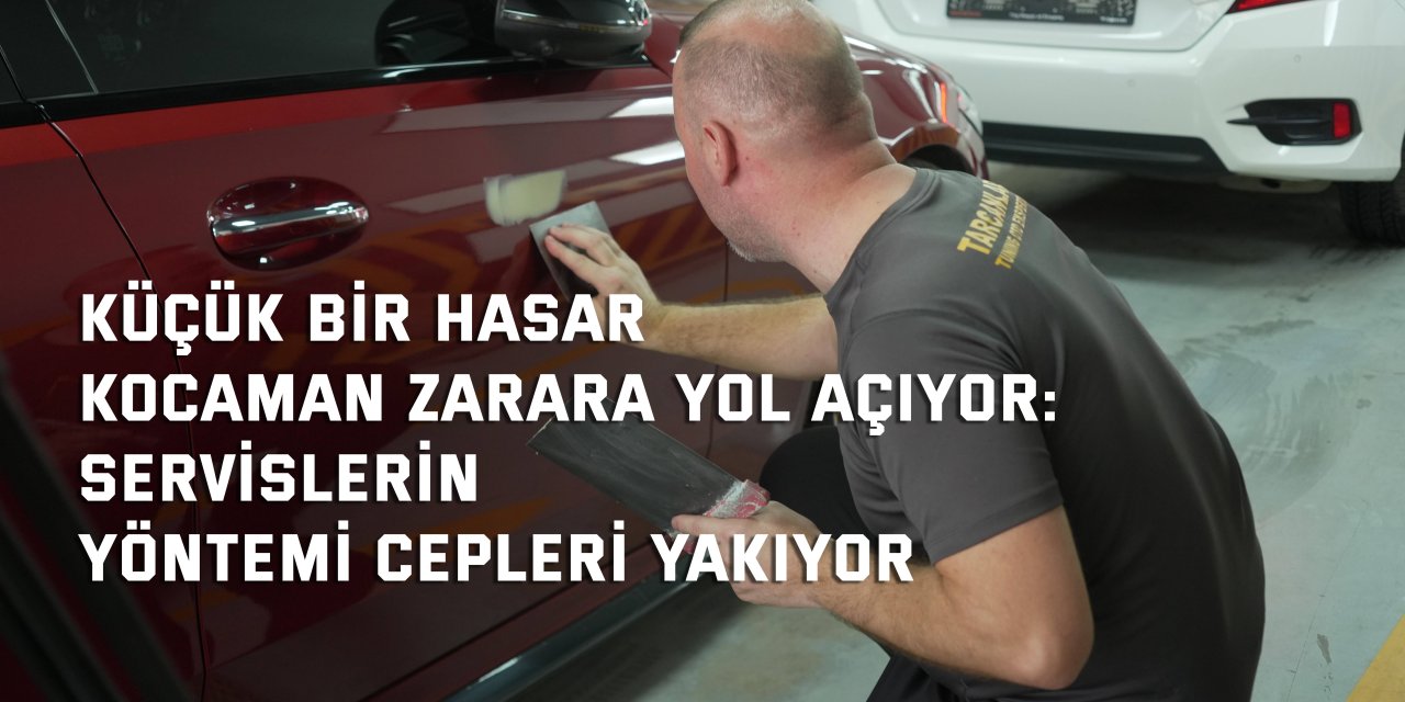 KÜÇÜK BİR HASAR KOCAMAN ZARARA YOL AÇIYOR:    Servislerin yöntemi cepleri yakıyor