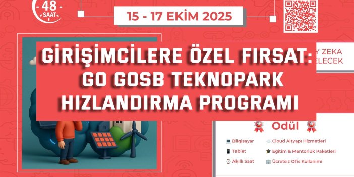 GİRİŞİMCİLERE ÖZEL FIRSAT:   GO GOSB Teknopark Hızlandırma Programı