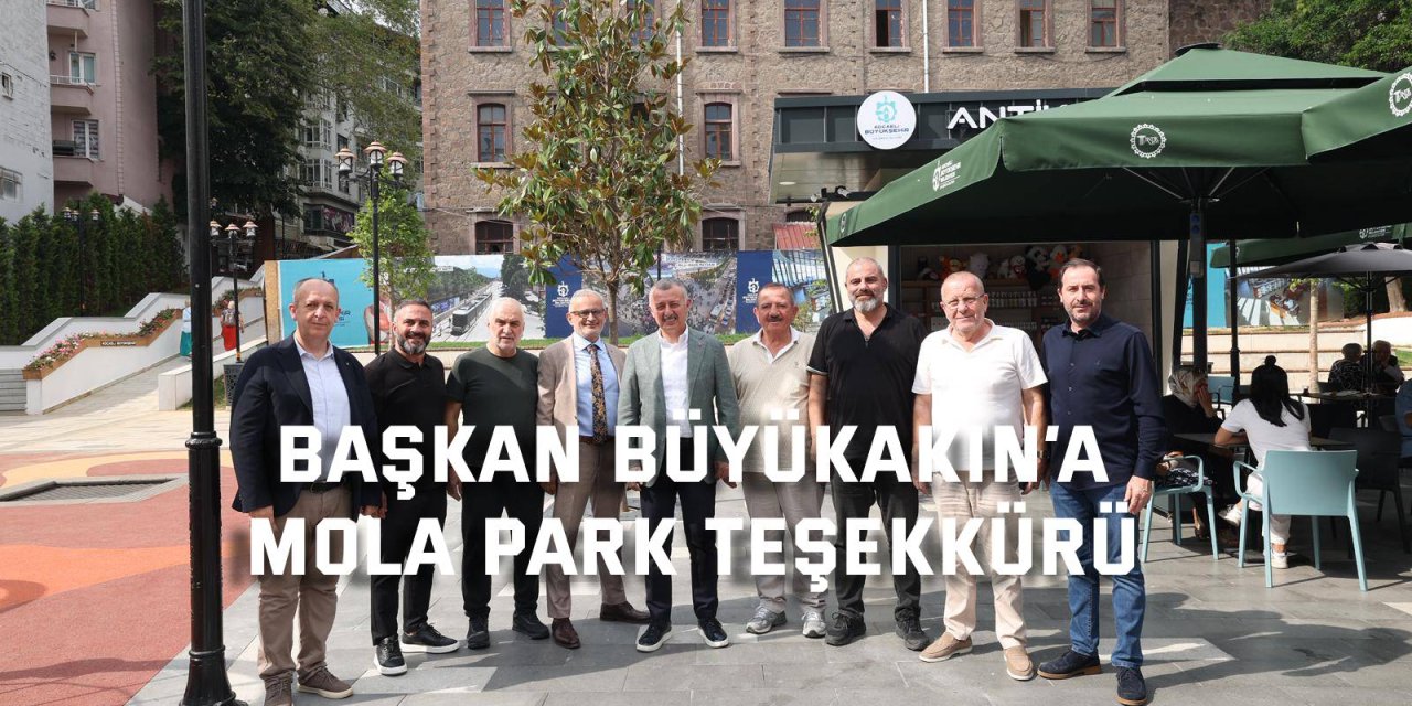 Başkan Büyükakın’a  Mola Park teşekkürü