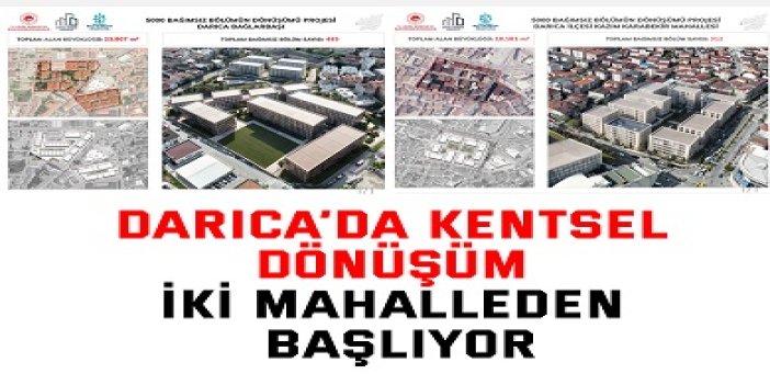 Darıca’da kentsel dönüşüm  iki mahalleden başlıyor