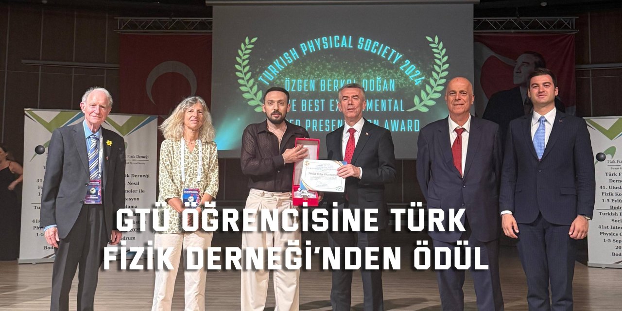 GTÜ Öğrencisine Türk  Fizik Derneği’nden Ödül