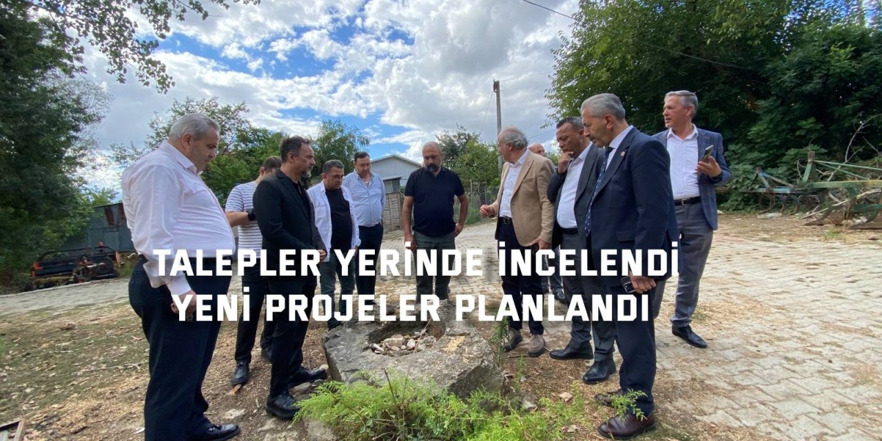 Talepler yerinde incelendi, yeni projeler planlandı