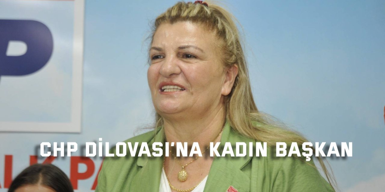 CHP Dilovası’na kadın başkan