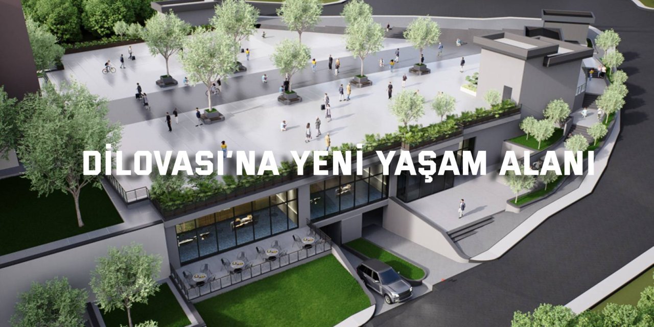 Dilovası’na yeni yaşam alanı