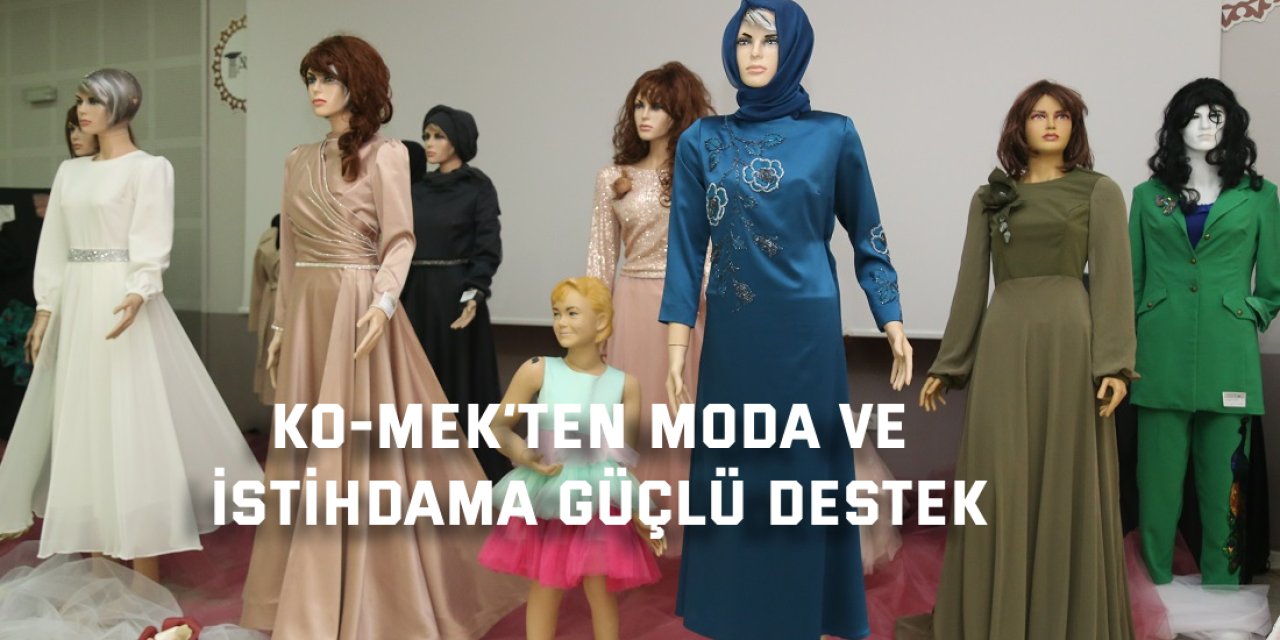 KO-MEK’ten moda ve istihdama güçlü destek