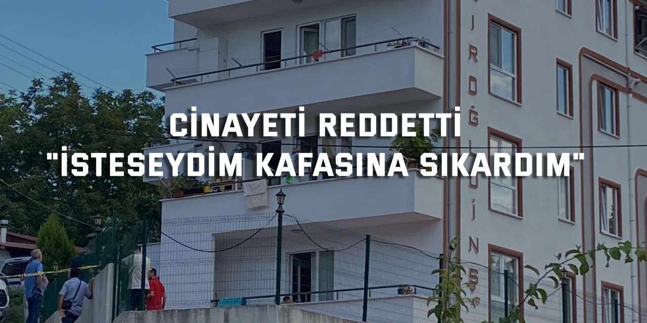 Cinayeti reddetti: "Ben iyi nişancıyım, isteseydim kafasına sıkardım"