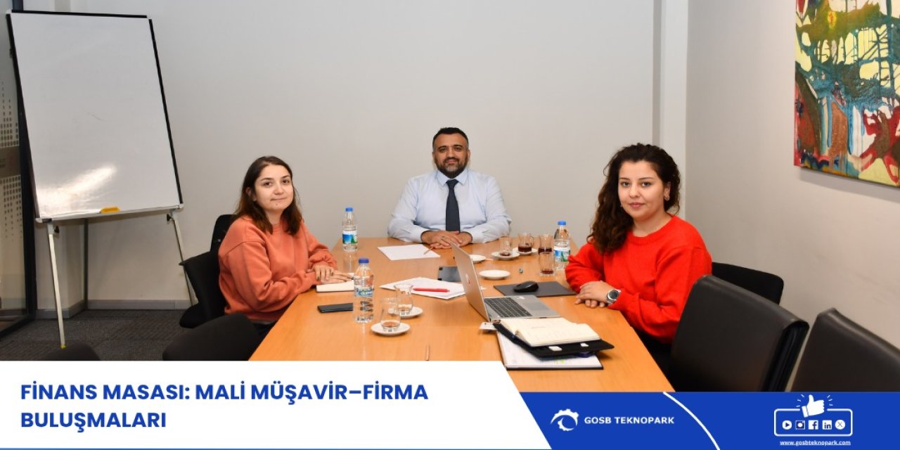GOSB Teknopark'tan Mali Müşavir-Firma Buluşmaları