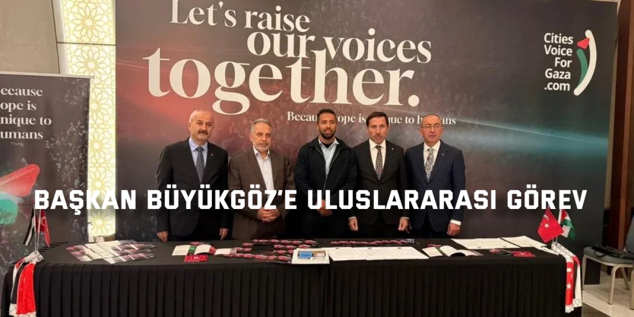 Başkan Büyükgöz’e  Uluslararası Görev