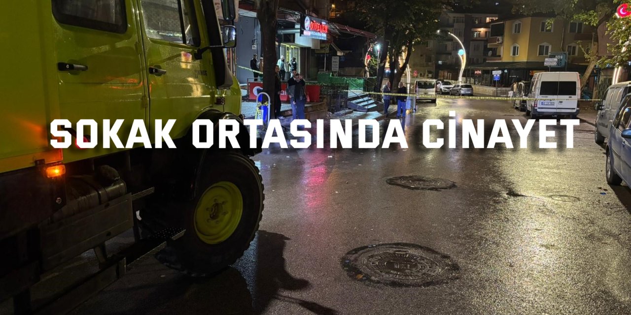 Sokak ortasında cinayet