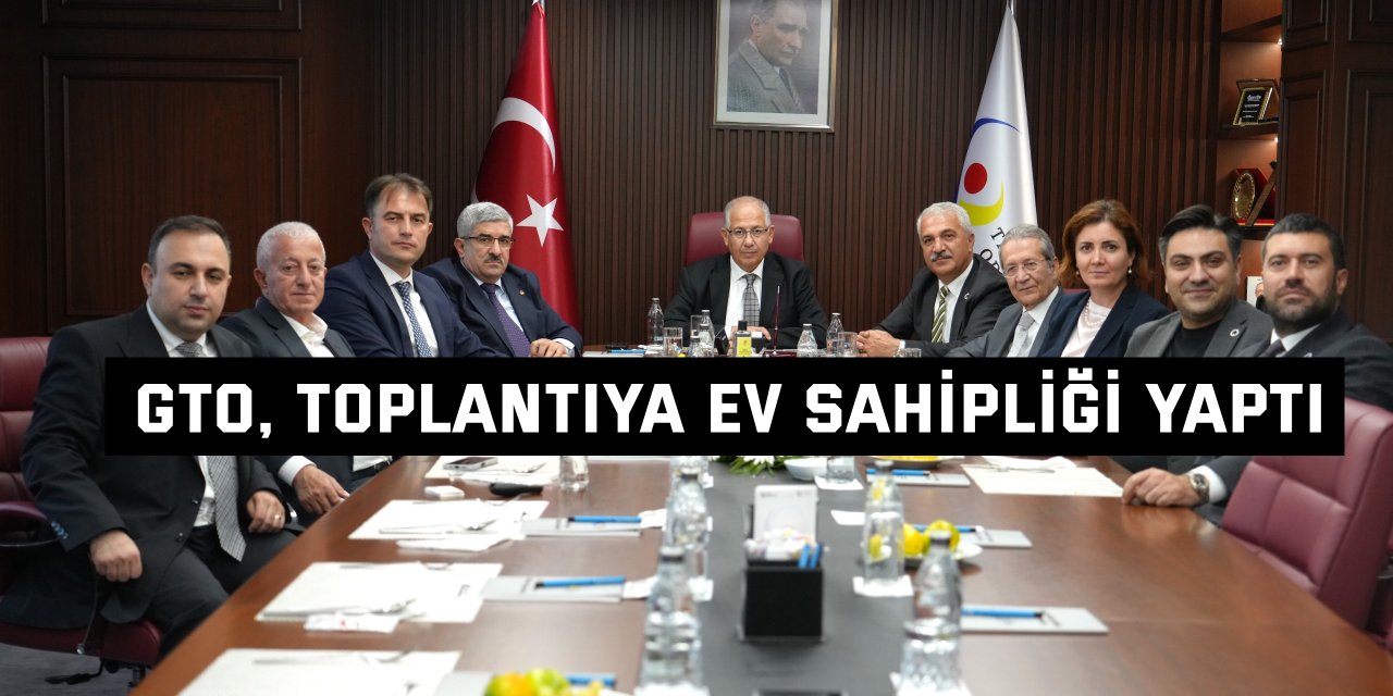 GTO, Toplantıya Ev Sahipliği Yaptı