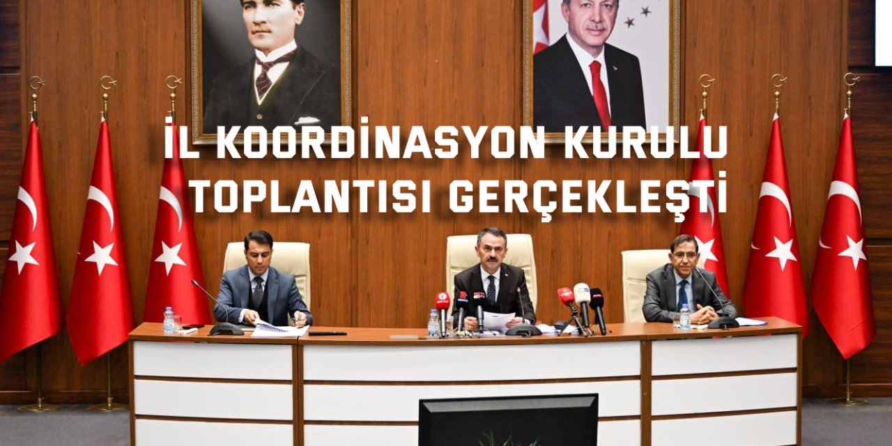 İl Koordinasyon Kurulu  Toplantısı Gerçekleşti