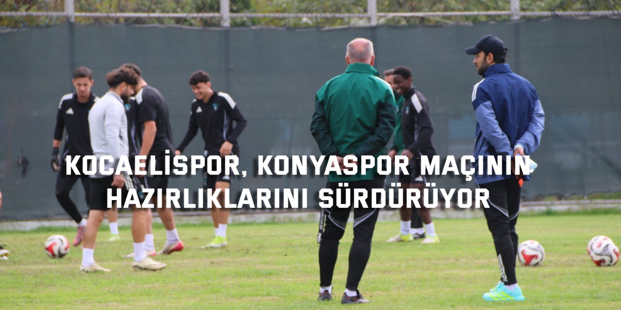Kocaelispor, Konyaspor maçının  hazırlıklarını sürdürüyor