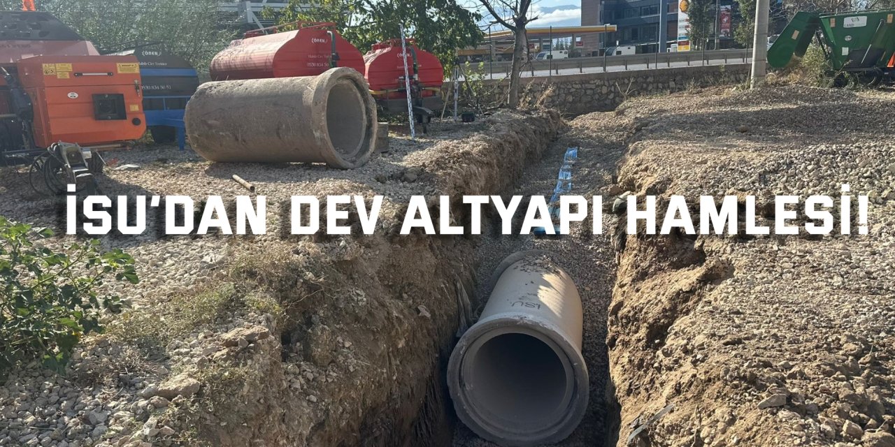 İSU’dan İzmit’e dev altyapı hamlesi!