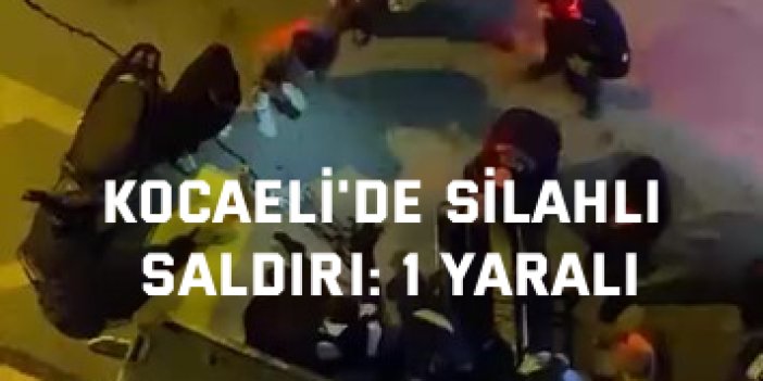 Kocaeli'de silahlı saldırı: 1 yaralı