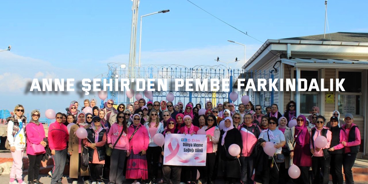 Büyükşehir Anne Şehir’den pembe farkındalık