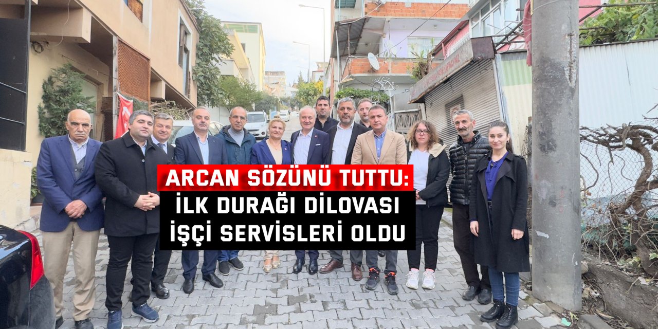 Arcan sözünü tuttu, ilk durağı Dilovası işçi servisleri oldu