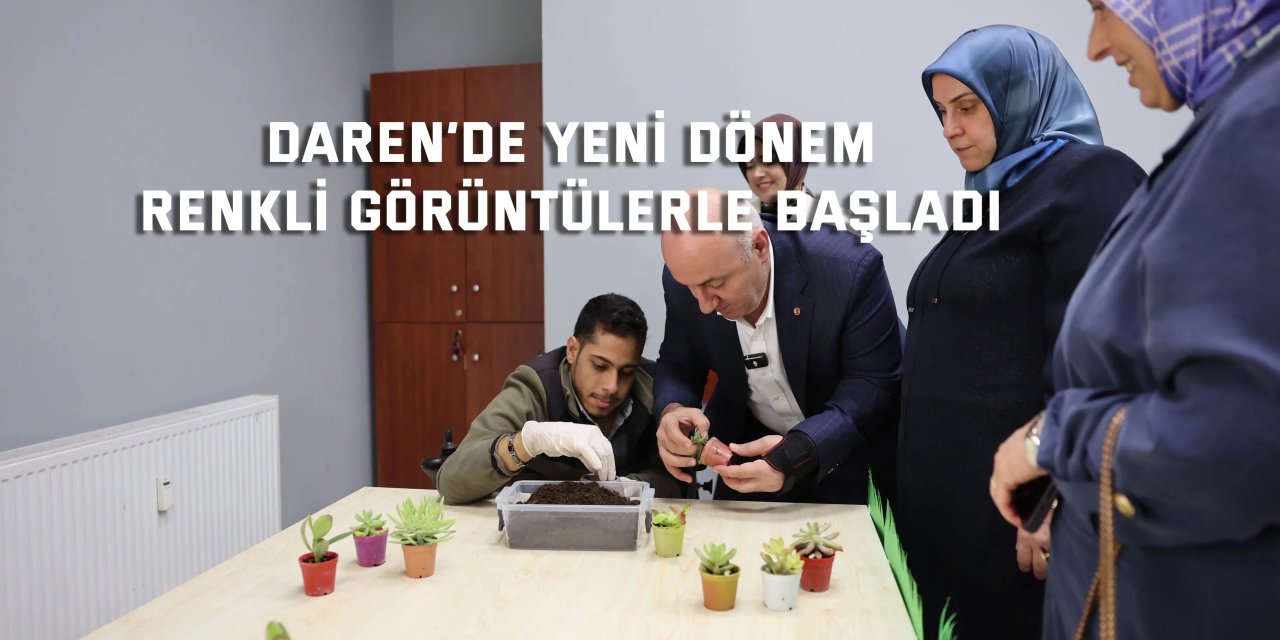 DAREN’DE yeni dönem renkli görüntülerle başladı