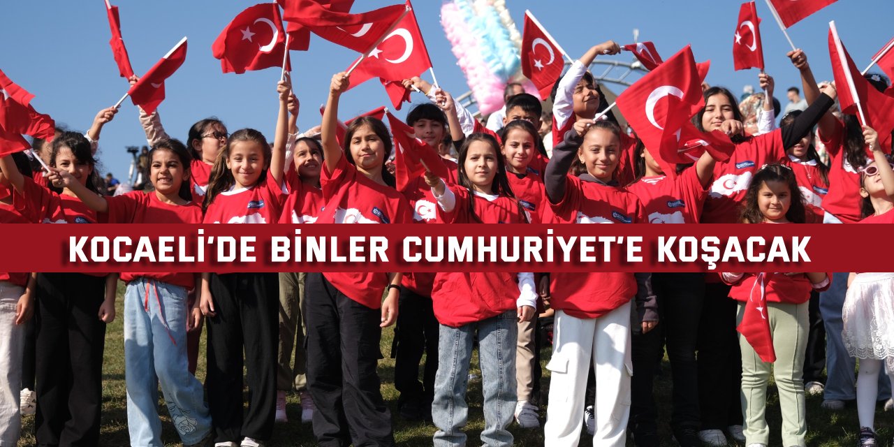 Kocaeli’de binler Cumhuriyet’e koşacak