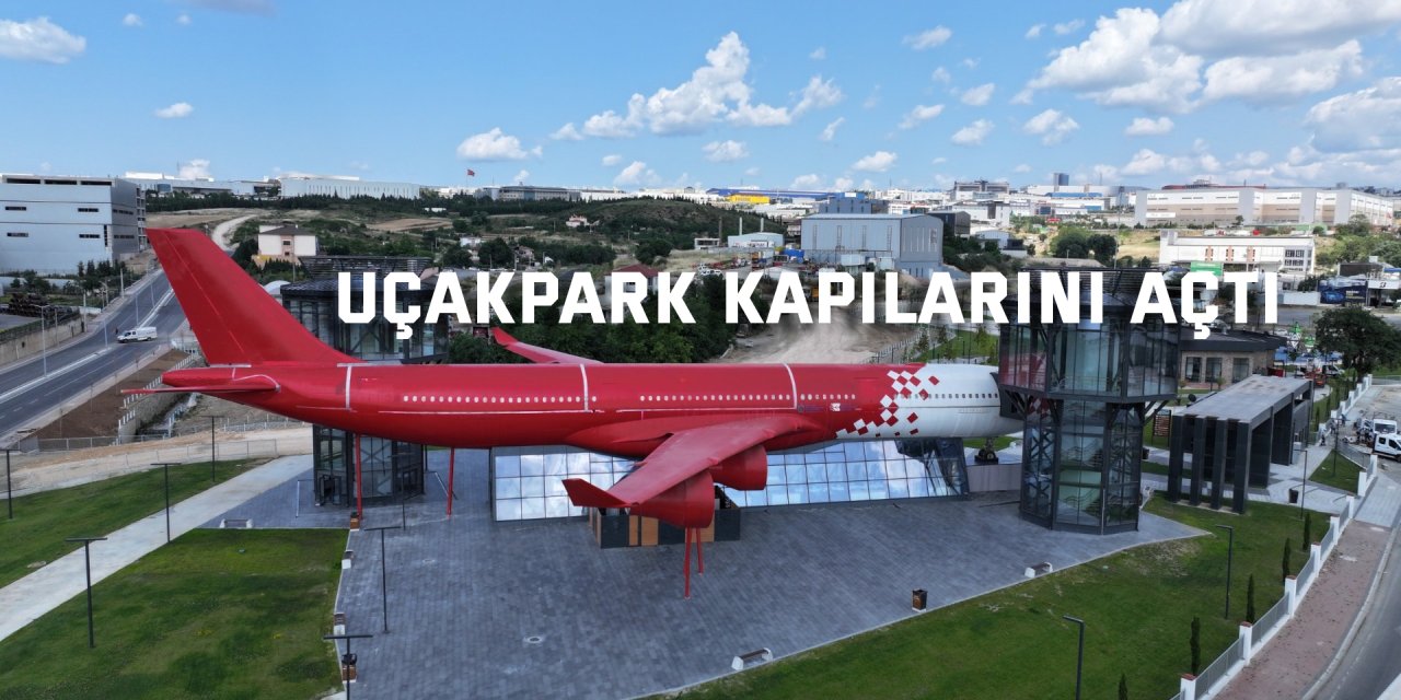 UçakPark kapılarını açtı