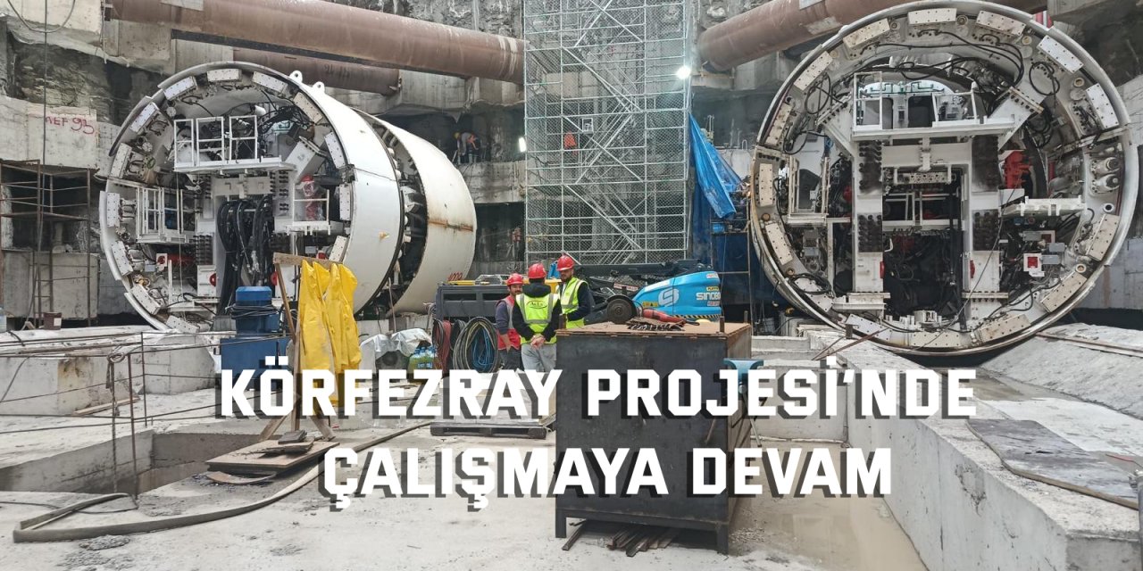Körfezray Projesi’nde çalışmaya devam